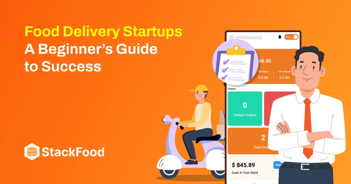 Food Delivery Startups: A Beginner’s Guide to Success